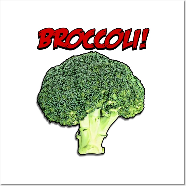 Broccoli! Wall Art by ImpArtbyTorg